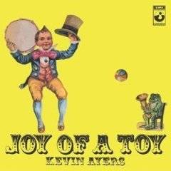 Kevin Ayers : Joy Of A Toy